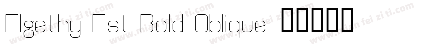 Elgethy Est Bold Oblique字体转换